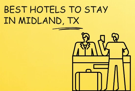 Top 7 Hotels in Midland TX 